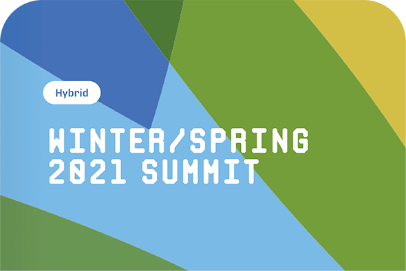 Winter/Spring 2021 Summit