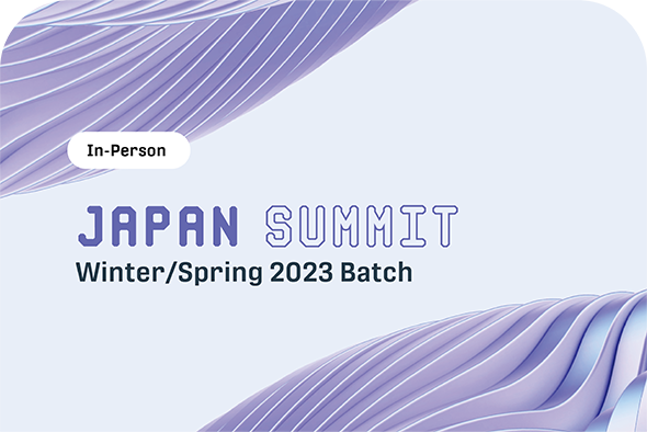 Japan Summit - Winter/Spring 2023 Batch